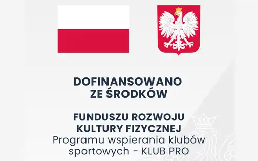 Plansza informacyjno-promocyjna "Dofinansowano ze środków Funduszu Rozwoju Kultury Fizycznej Programu wspierania klubów sportowych - KLUB PRO"